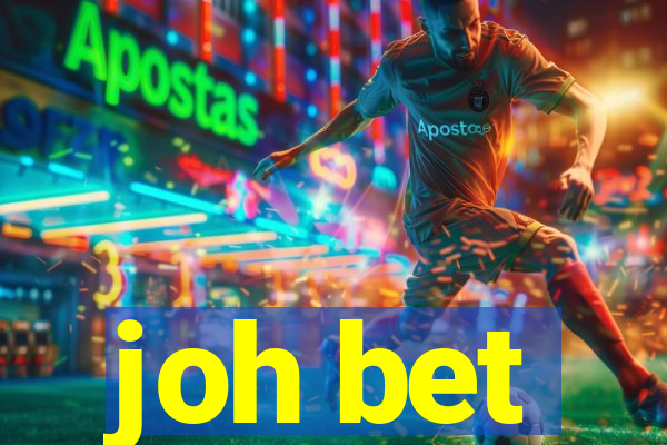 joh bet